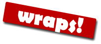 wraps!