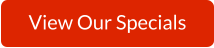 View Our Specials